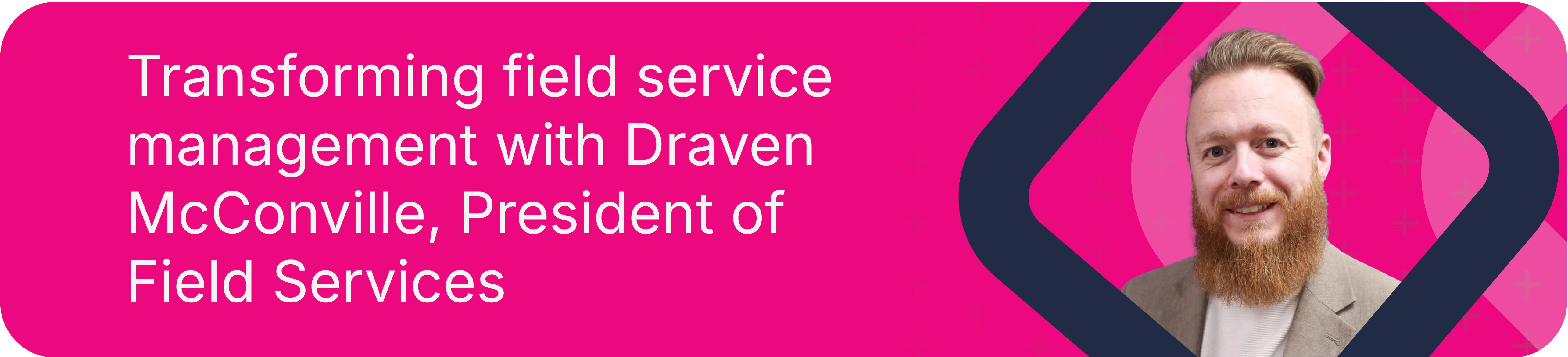 Revolutionising field service management with technology