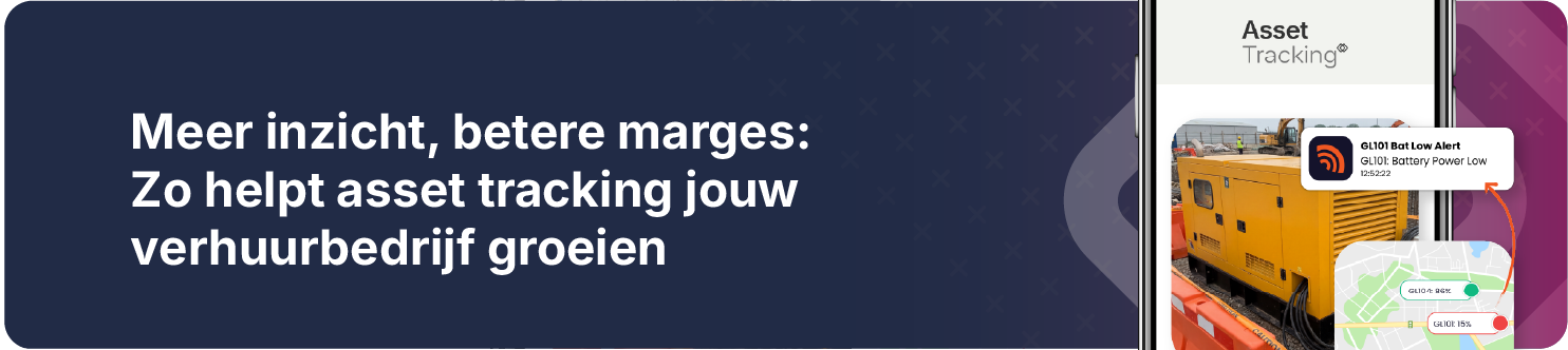 Hoe Asset tracking jouw verhuurbedrijf helpt groeien
