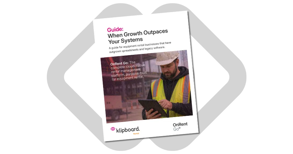 OnRent Go Guide - When Growth Outpaces Your Systems