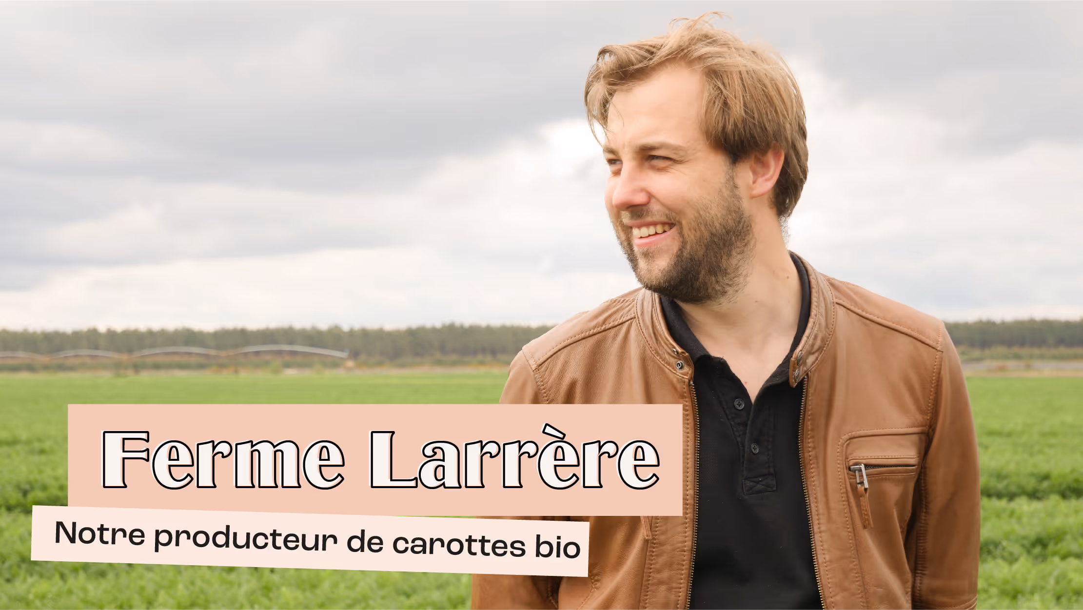 Fermes Larrère, notre producteur de carottes bio