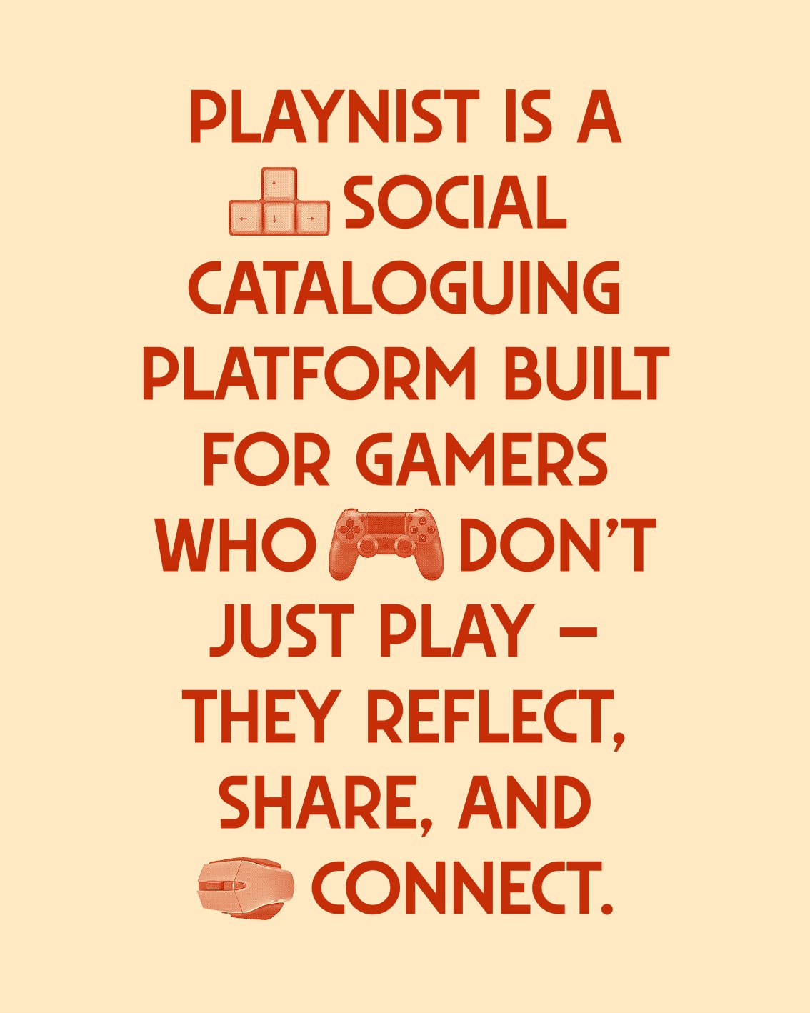 Playnist orange statement graphic — a social cataloguing platform for gamers who reflect, share and connect
