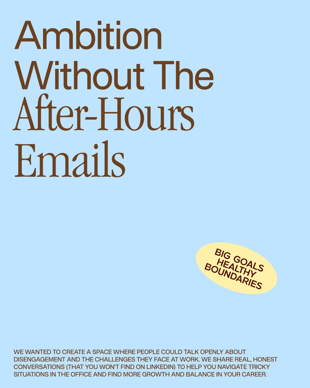Out of Office cream poster reading Ambition Without The After-Hours Emails