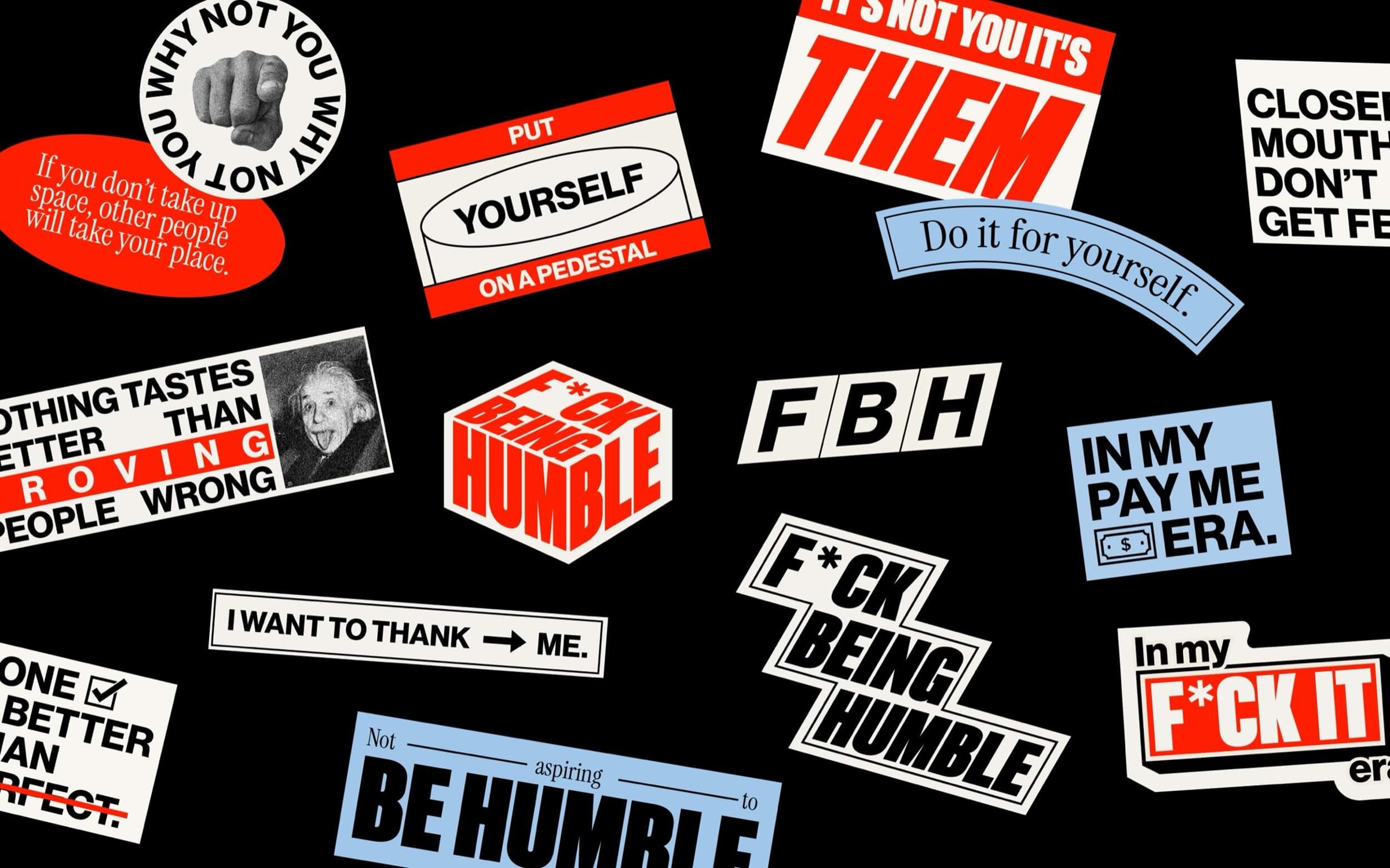 F*ck Being Humble stickers scattered on a black surface