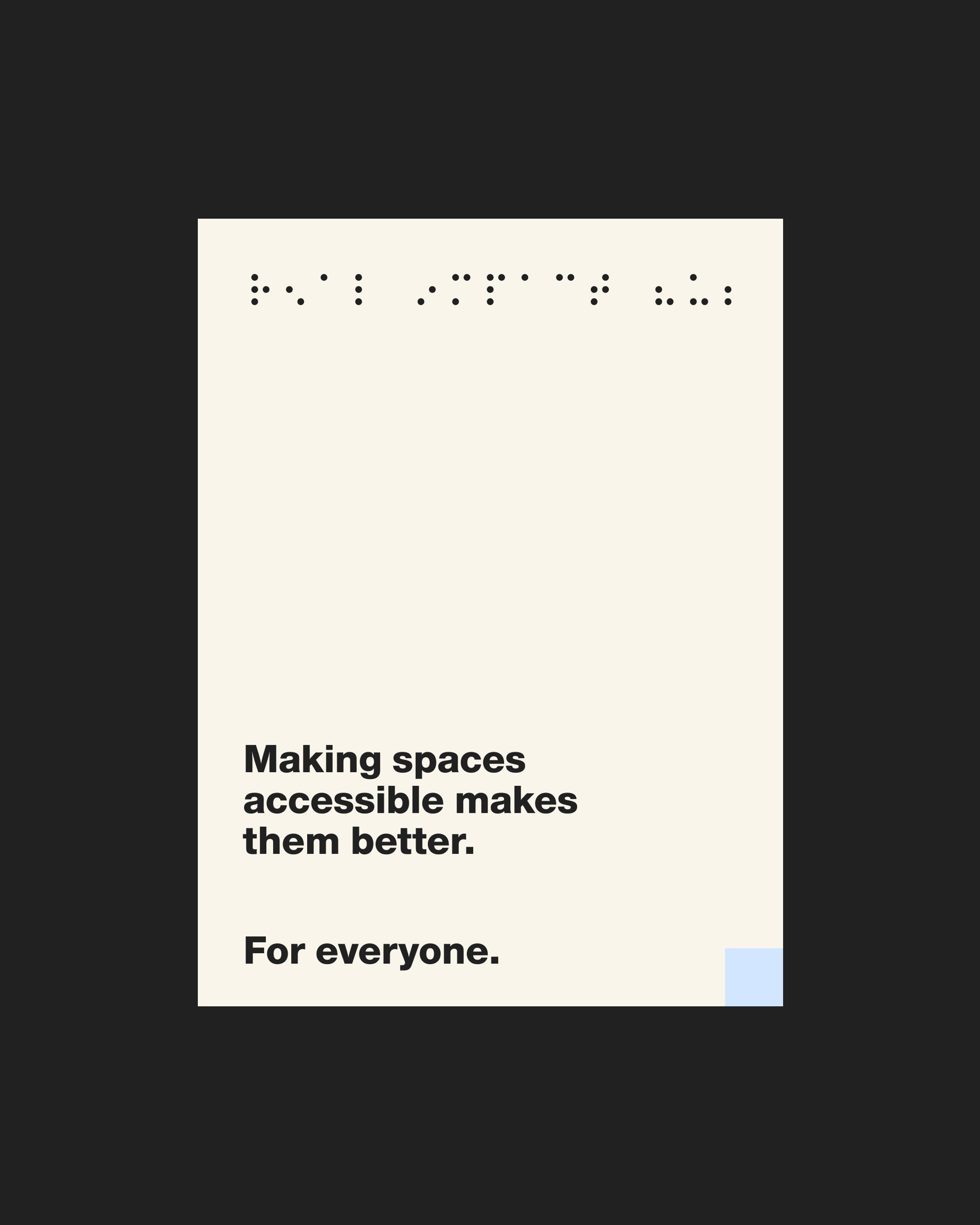 Real Impact Hub poster reading Making spaces accessible makes them better, for everyone