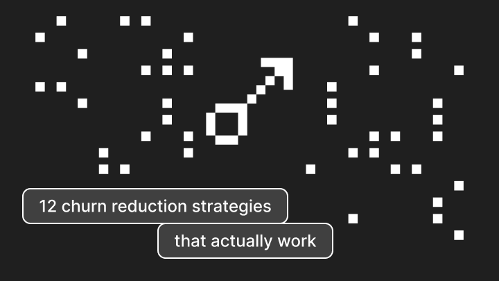 12 Churn Reduction Strategies