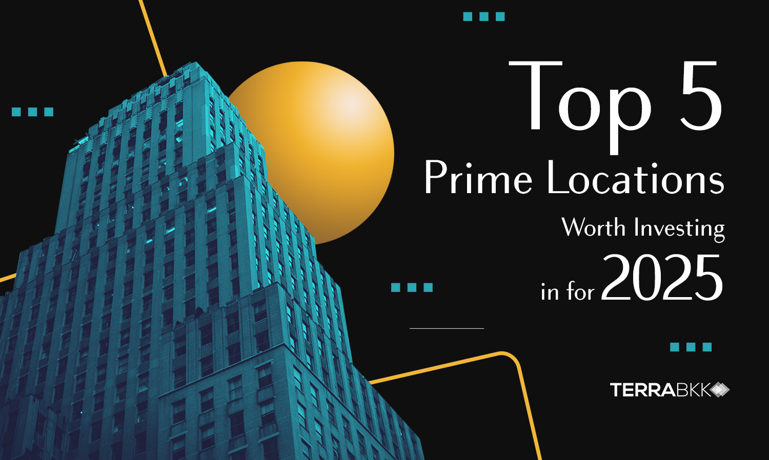 Top 5 Prime Locations Worth Investing in 2025