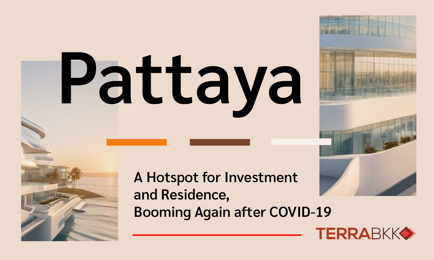 Pattaya: A Hotspot for Investment and Residence, Booming Again after COVID-19