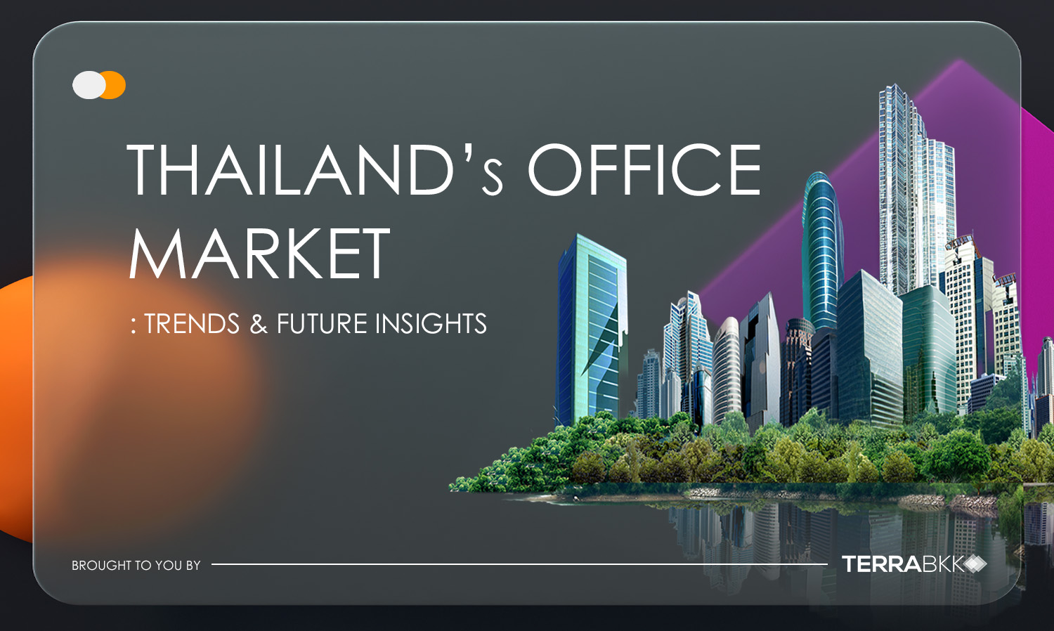 Thailand’s Office Market: Trends & Future Insights