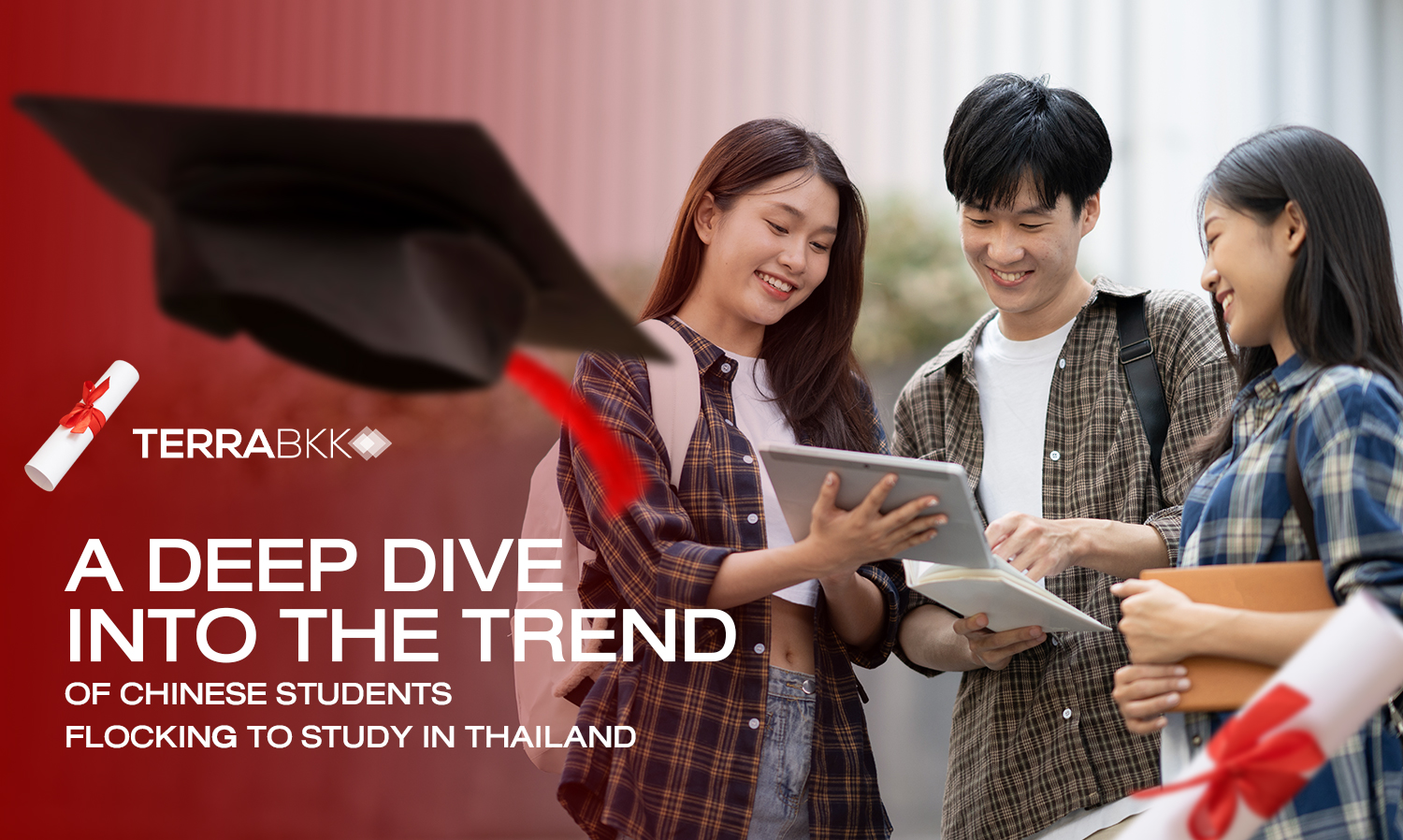 A DEEP DIVE INTO THE TREND OF CHINESE STUDENTS FLOCKING TO STUDY IN THAILAND