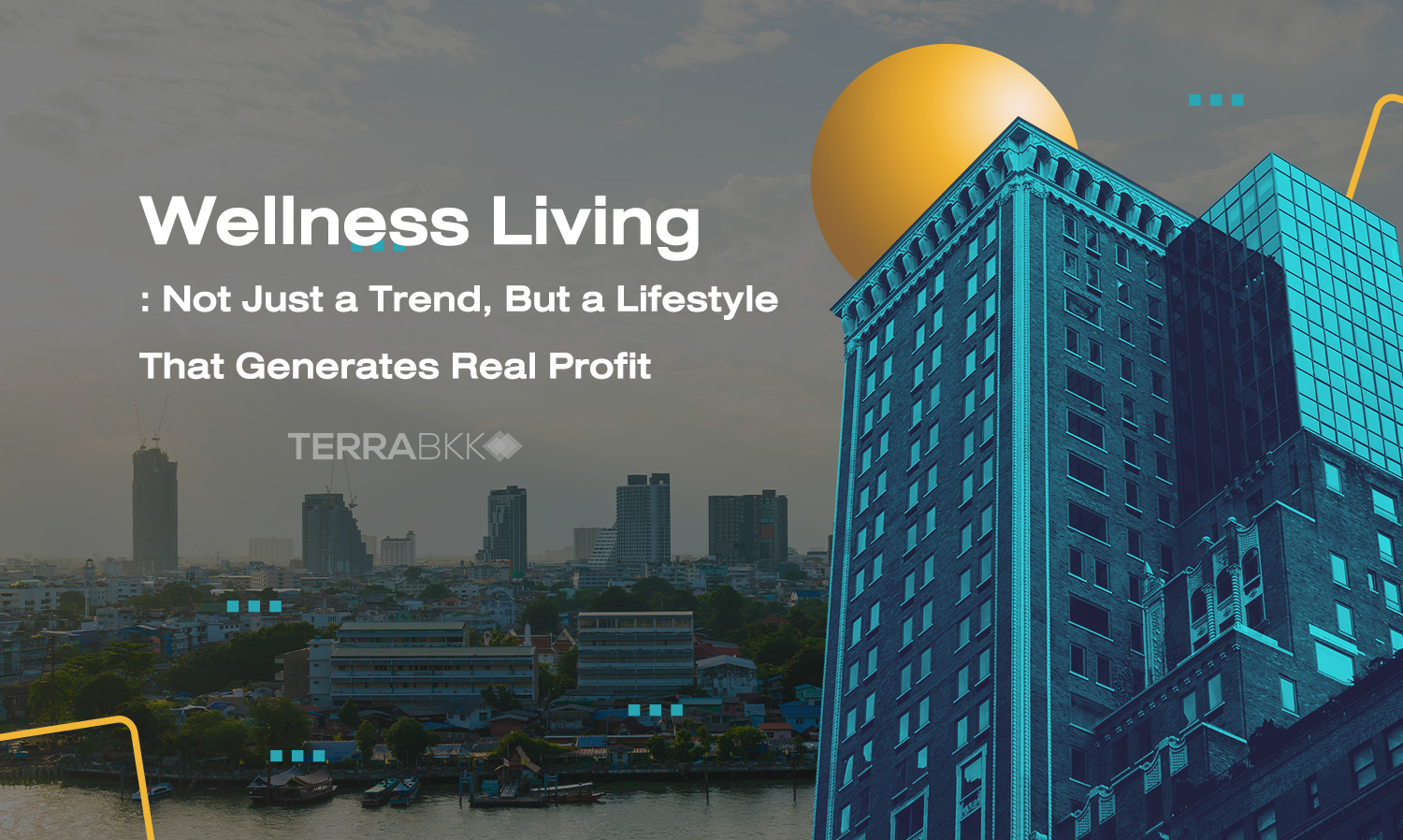 Wellness Living: Not Just a Trend, But a Lifestyle That Generates Real Profit