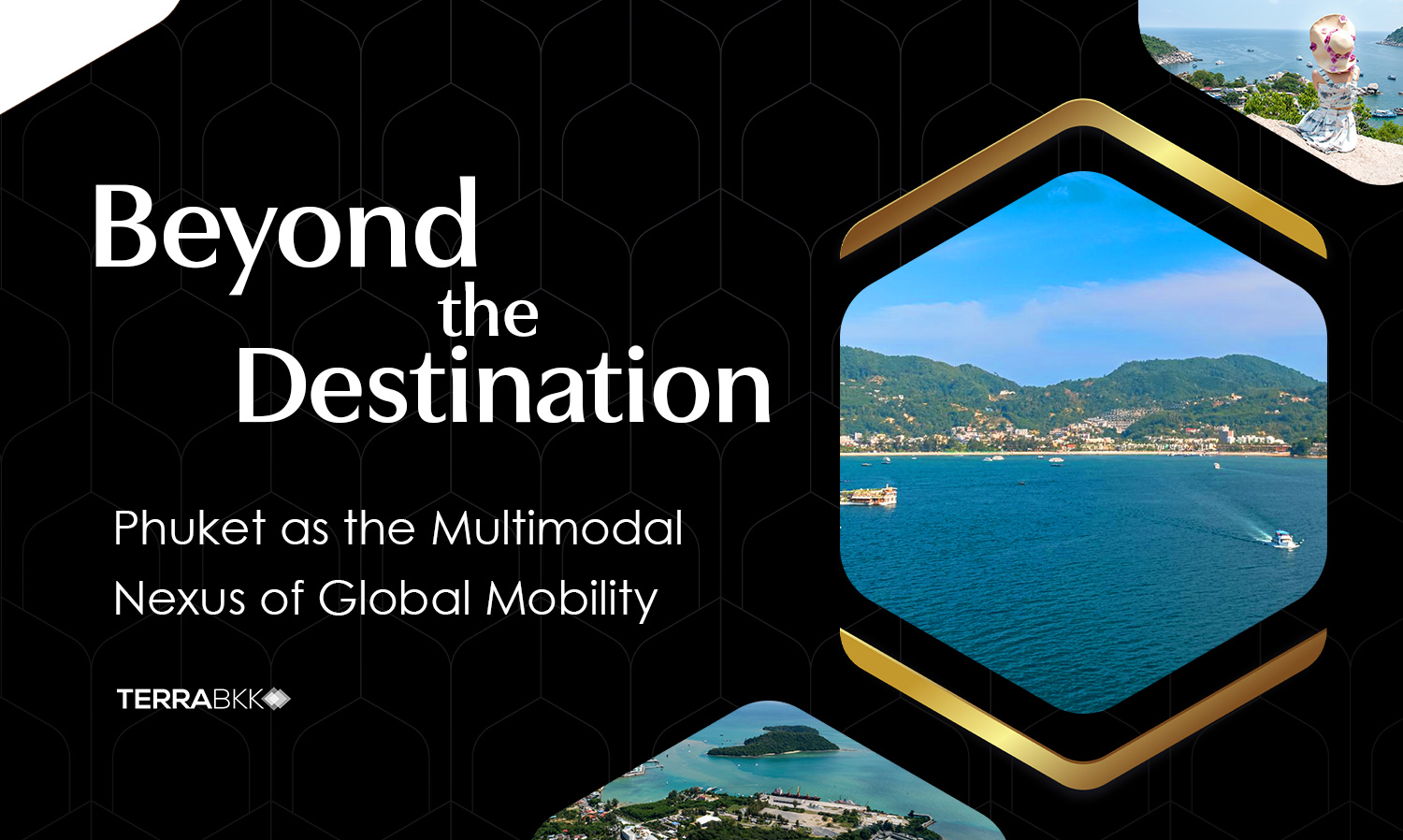 Beyond the Destination : Phuket as the Multimodal Nexus of Global Mobility