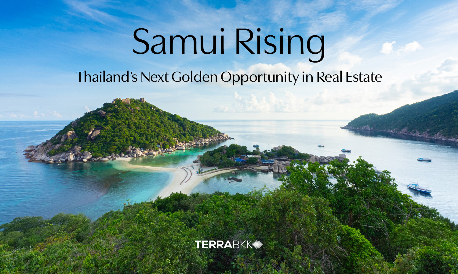 Samui Rising: Thailand’s Next Golden Opportunity in Real Estate