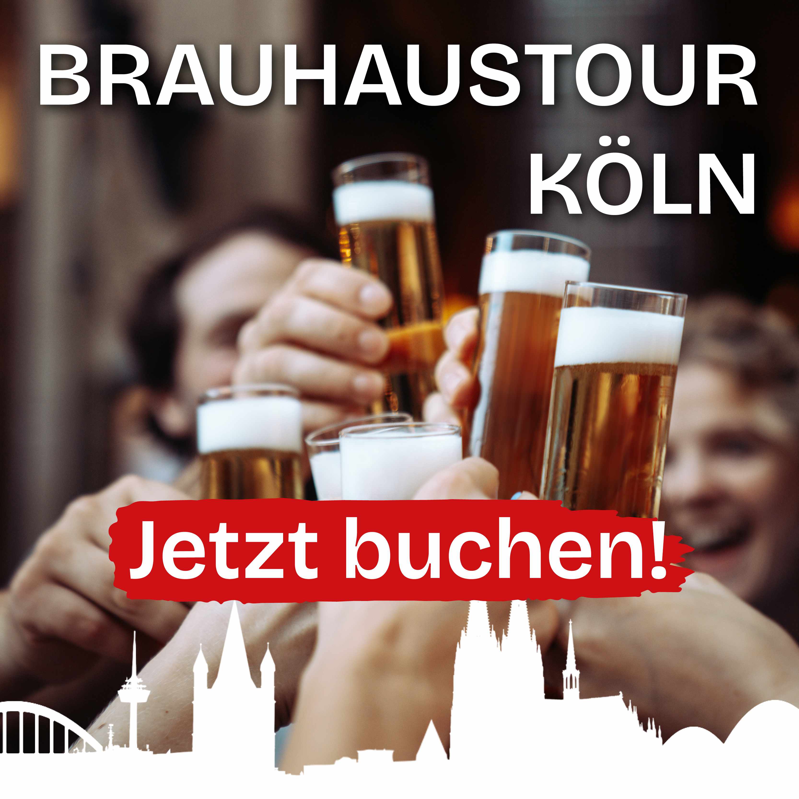 Werbebanner für eine Brauhaustour in Köln mit anstoßenden Biergläsern im Vordergrund, dem Schriftzug „Brauhaustour Köln", dem roten Button „Jetzt buchen!" und der Kölner Skyline mit Dom, Fernsehturm und Hohenzollernbrücke als weiße Silhouette am unteren Rand.