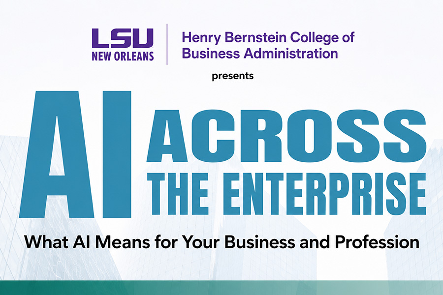 The Henry Bernstein College of Business Administration at LSU New Orleans will launch a new fall speaker series exploring how artificial intelligence is changing the way businesses and professionals work across a range of industries.