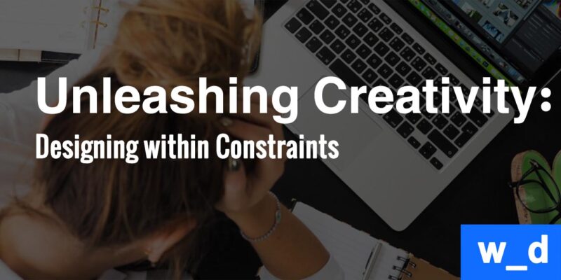 Unleashing Creativity Designing within Constraints