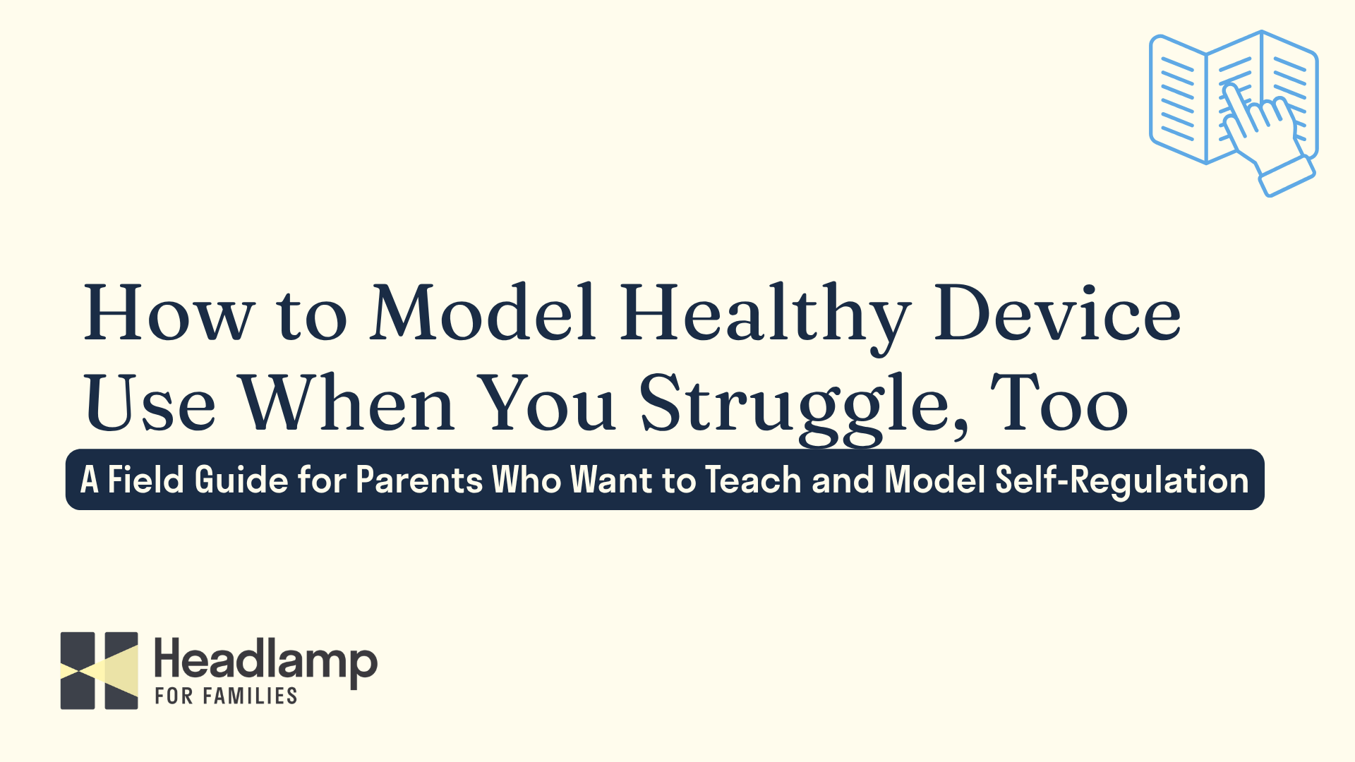 How to Model Healthy Device Use When You're Struggling Too