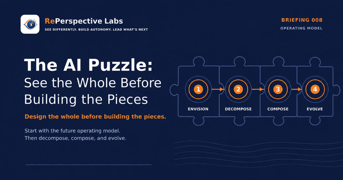 The AI Puzzle: See the Whole Before Building the Pieces
