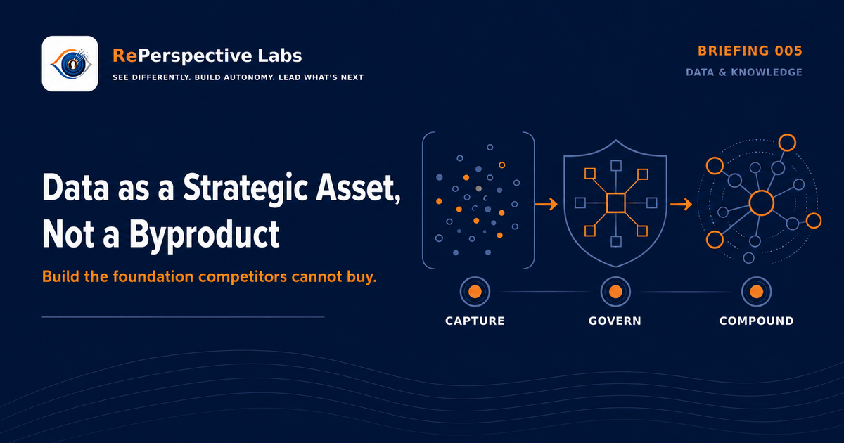 Data as a Strategic Asset, Not a Byproduct
