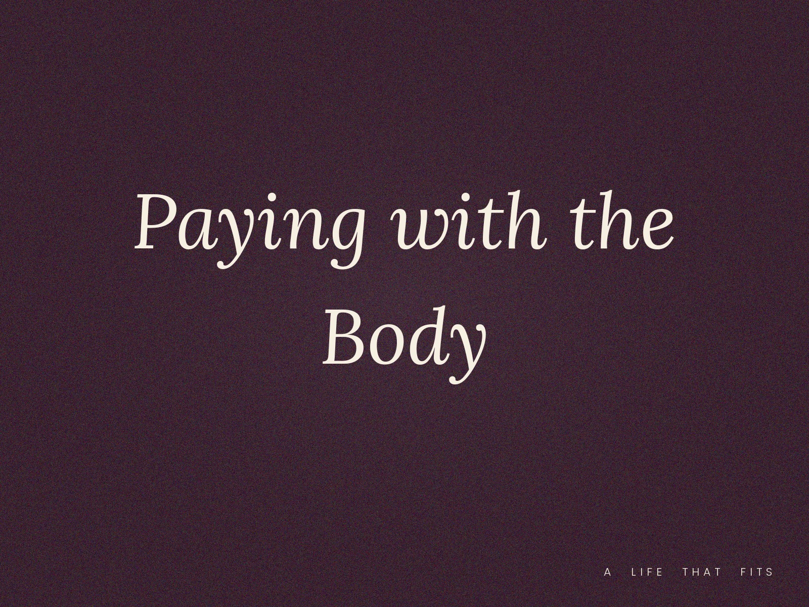 Paying with the Body