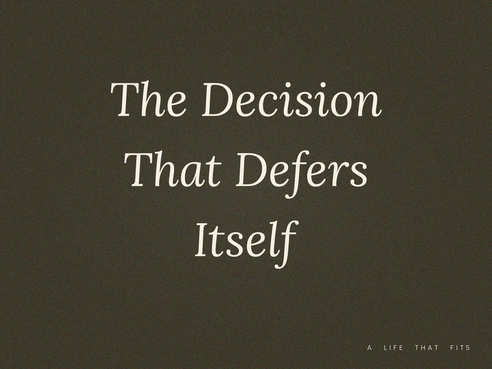 The Decision That Defers Itself