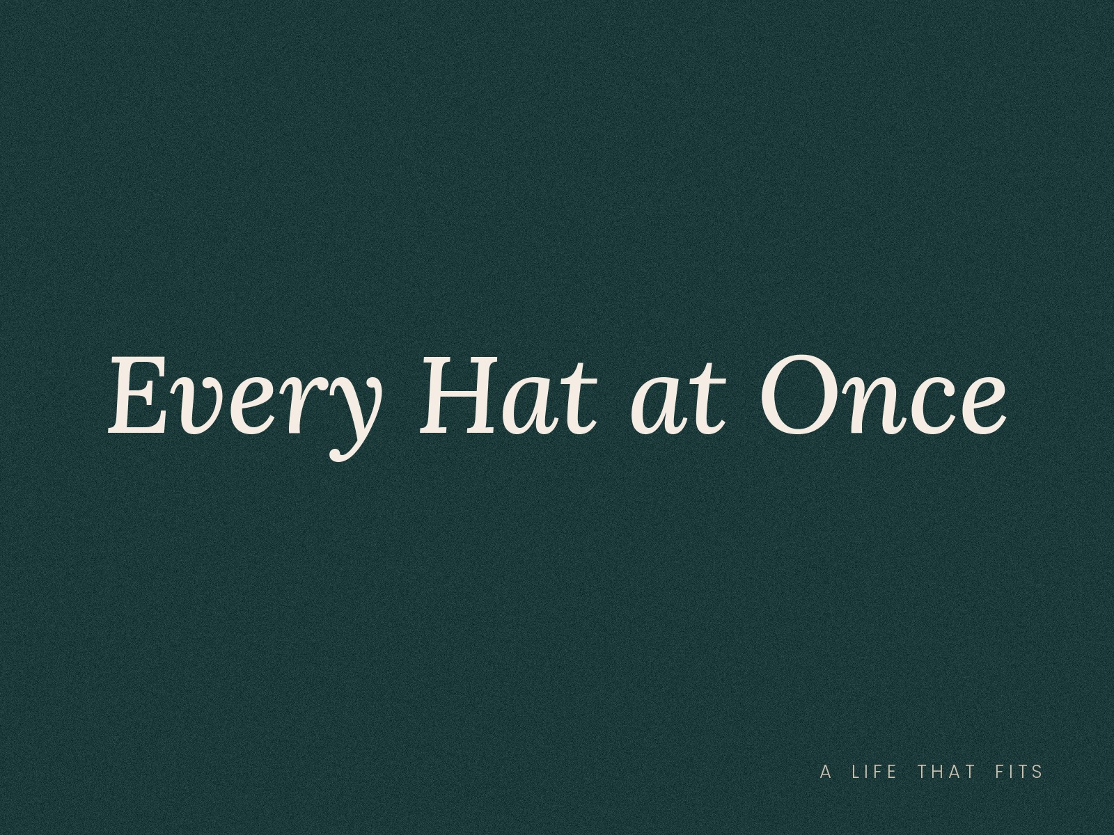 Every Hat at Once