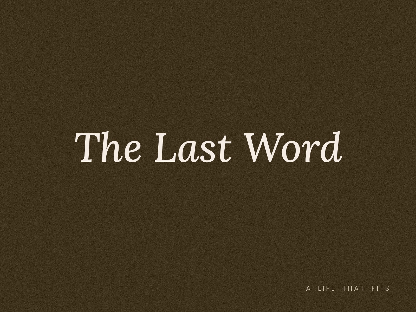 The Last Word