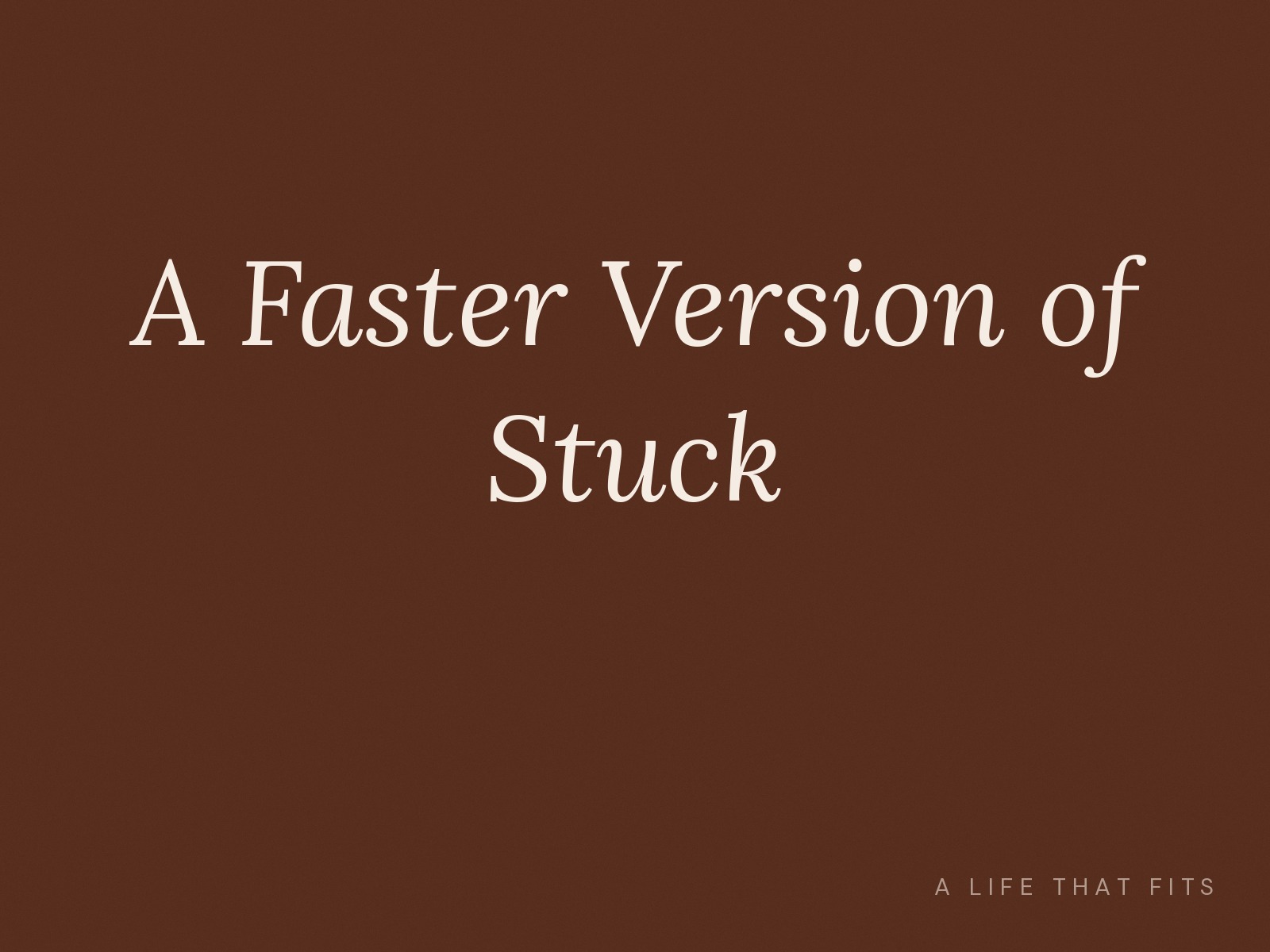 A Faster Version of Stuck