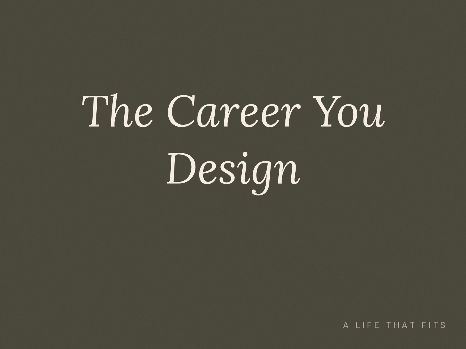 The Career You Design