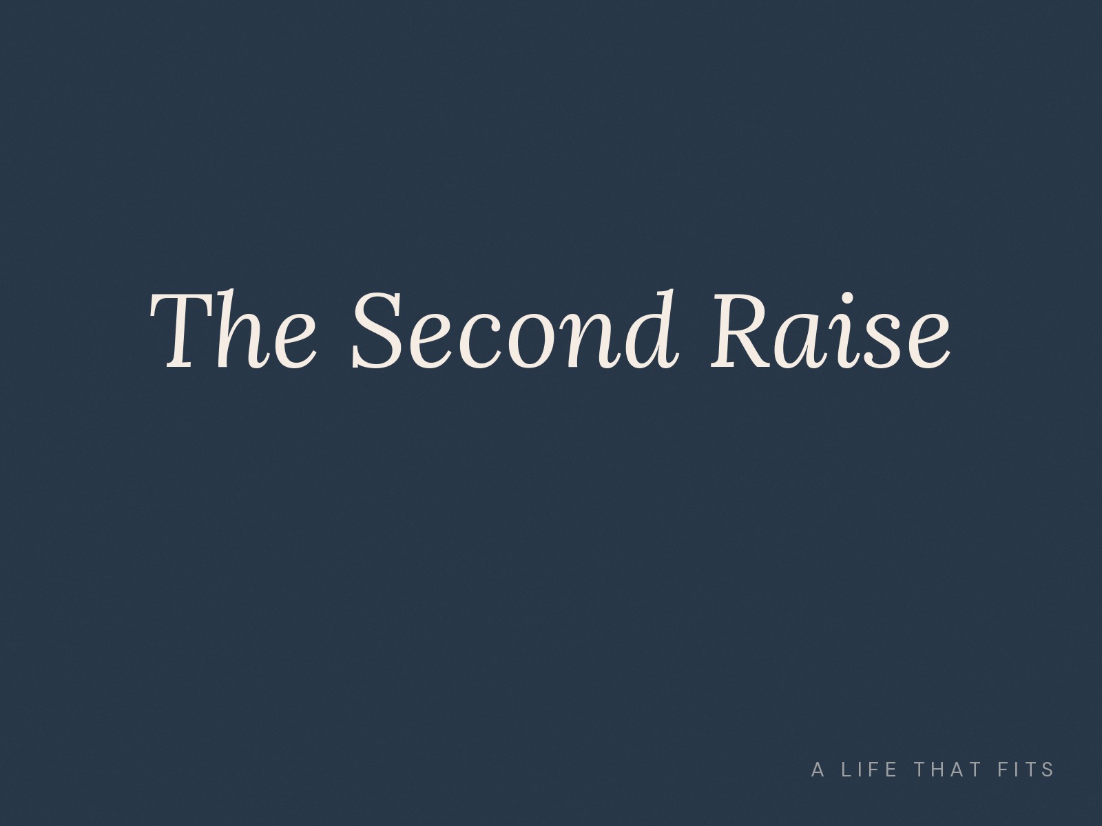 The Second Raise