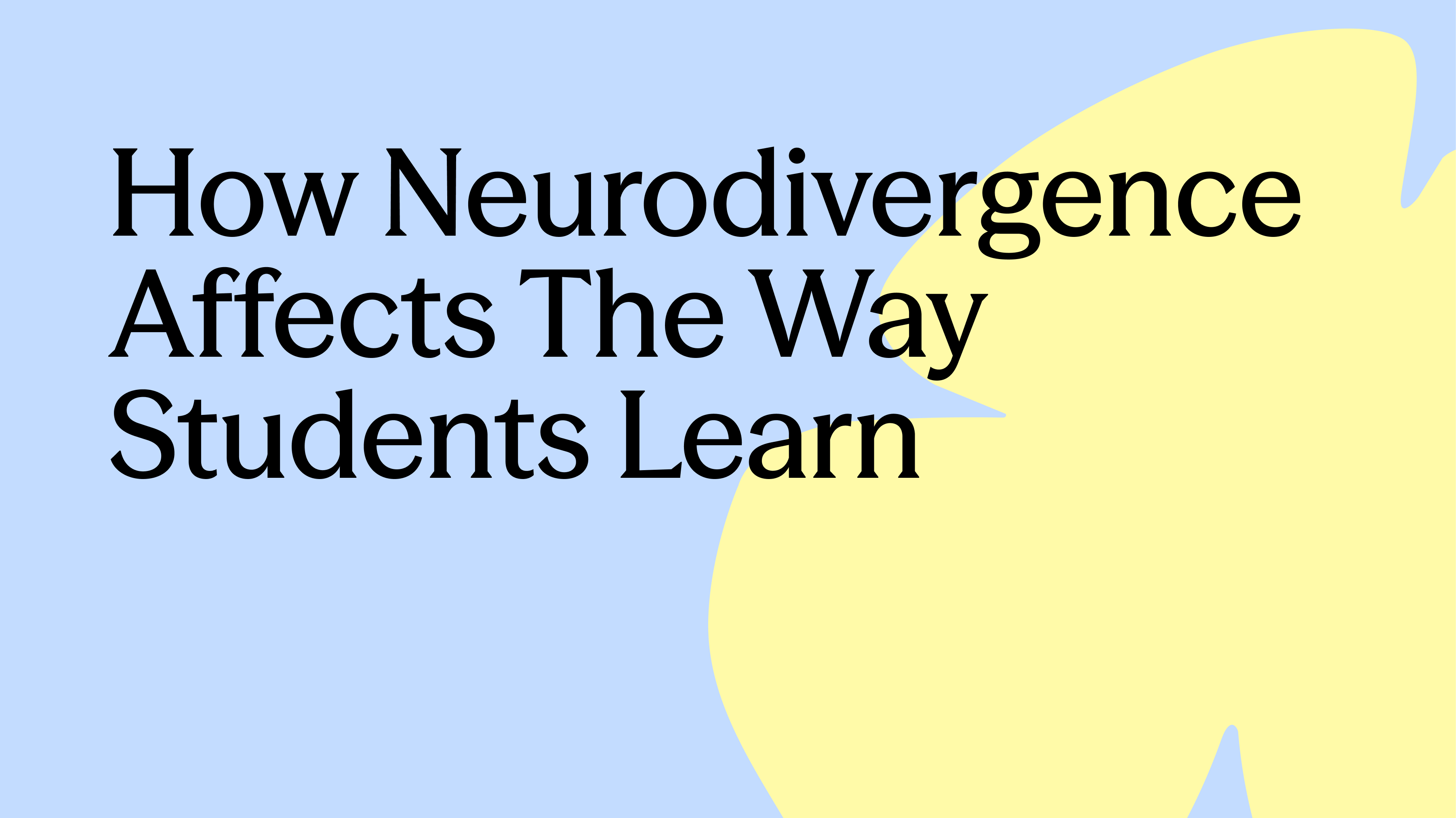 How neurodivergence affects the way students learn