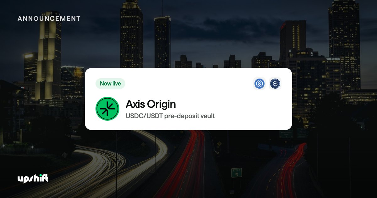 Axis opens its arbitrage book through a USDC/USDT pre-deposit vault on Upshift