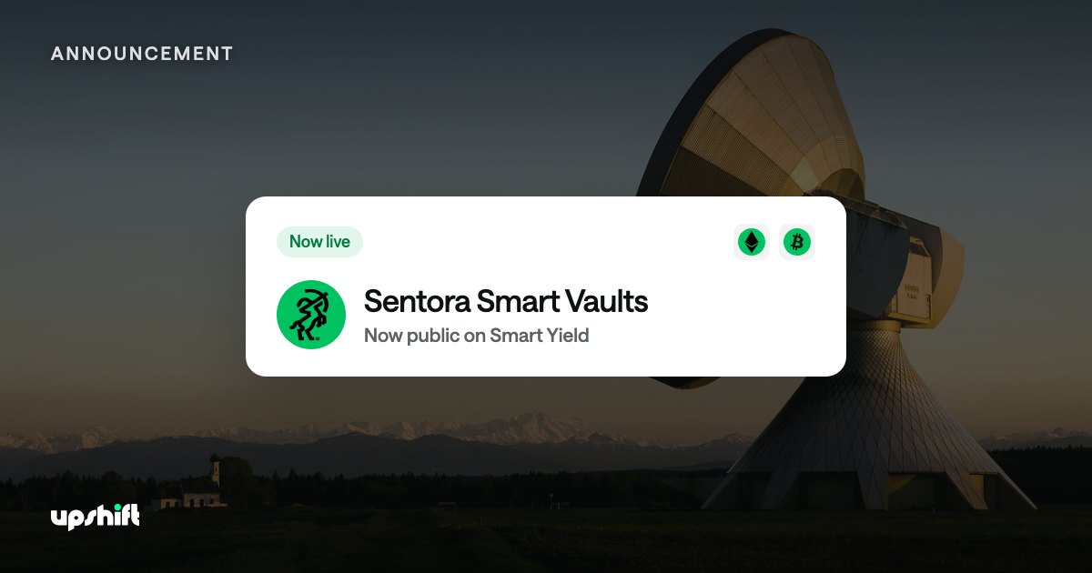 Sentora Smart Vaults on Upshift go public on Smart Yield