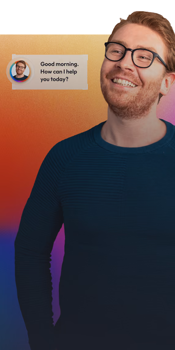 Smiling man with glasses in a blue sweater next to text saying, 'Good morning. How can I help you today?'