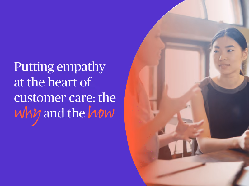 Two women having a conversation next to text about empathy and customer care why and how.