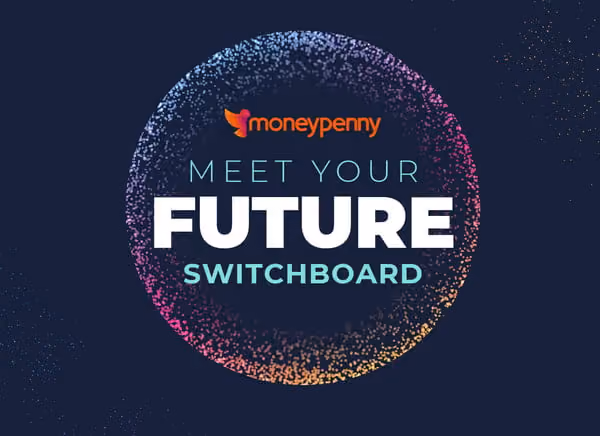 MoneyPenny logo with text: Meet your future switchboard inside a colorful circular dot pattern.