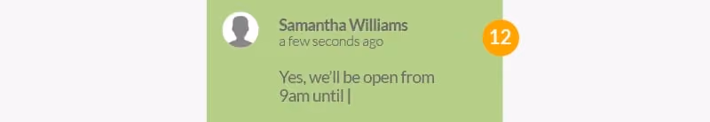 Chat message from Samantha Williams saying, 'Yes, we'll be open from 9am until' with 12 unread notifications.