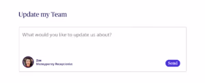 User interface for updating a team with a text input box labeled 'What would you like to update us about?', a circular user profile picture labeled 'Zoe Microgreensny Receptionist', and a purple 'Send' button.
