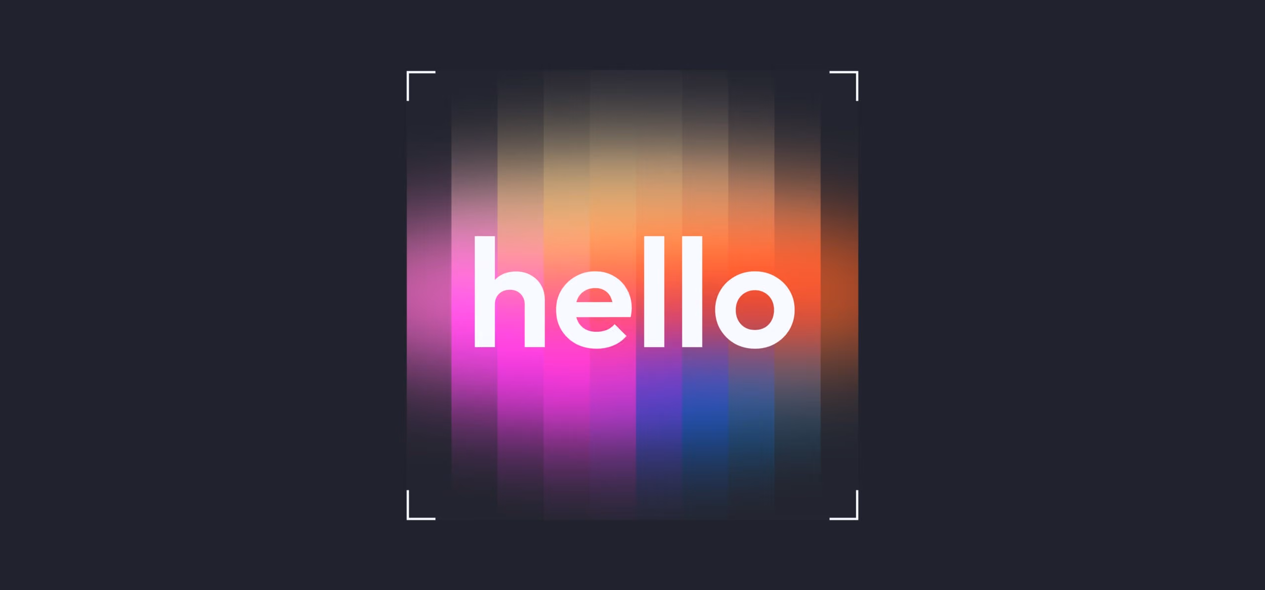 The word 'hello' in white over vertical color bands on a dark background with corner brackets.