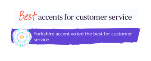 Text says: 'Best accents for customer service' with a flower icon and note about Yorkshire accent being best.