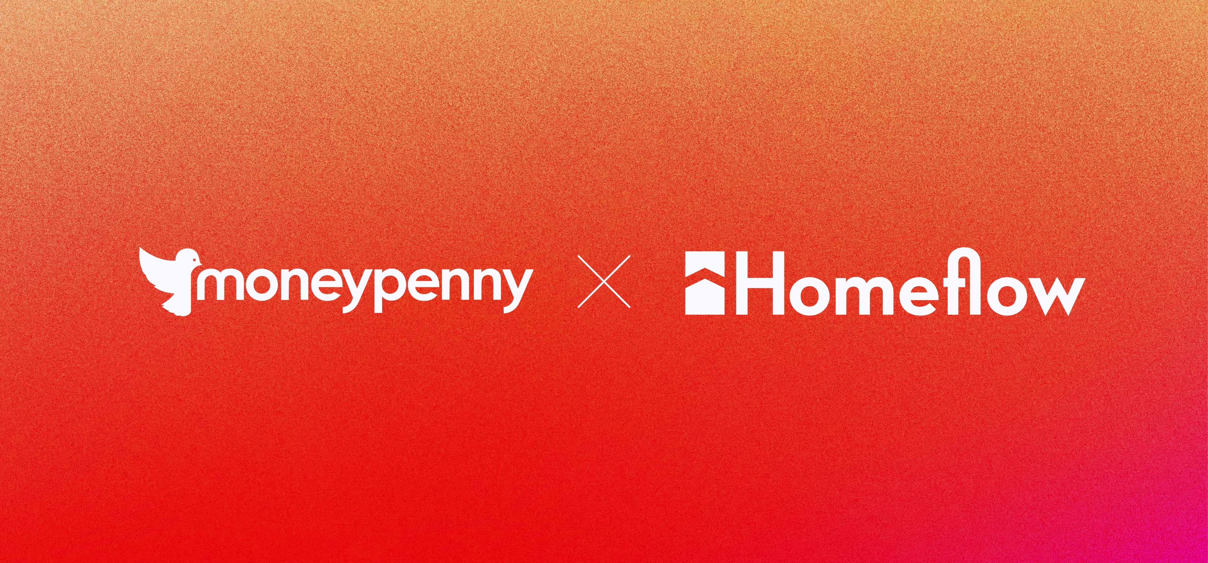 MoneyPenny and Homeflow logos side by side separated by an X on an orange to red gradient background.