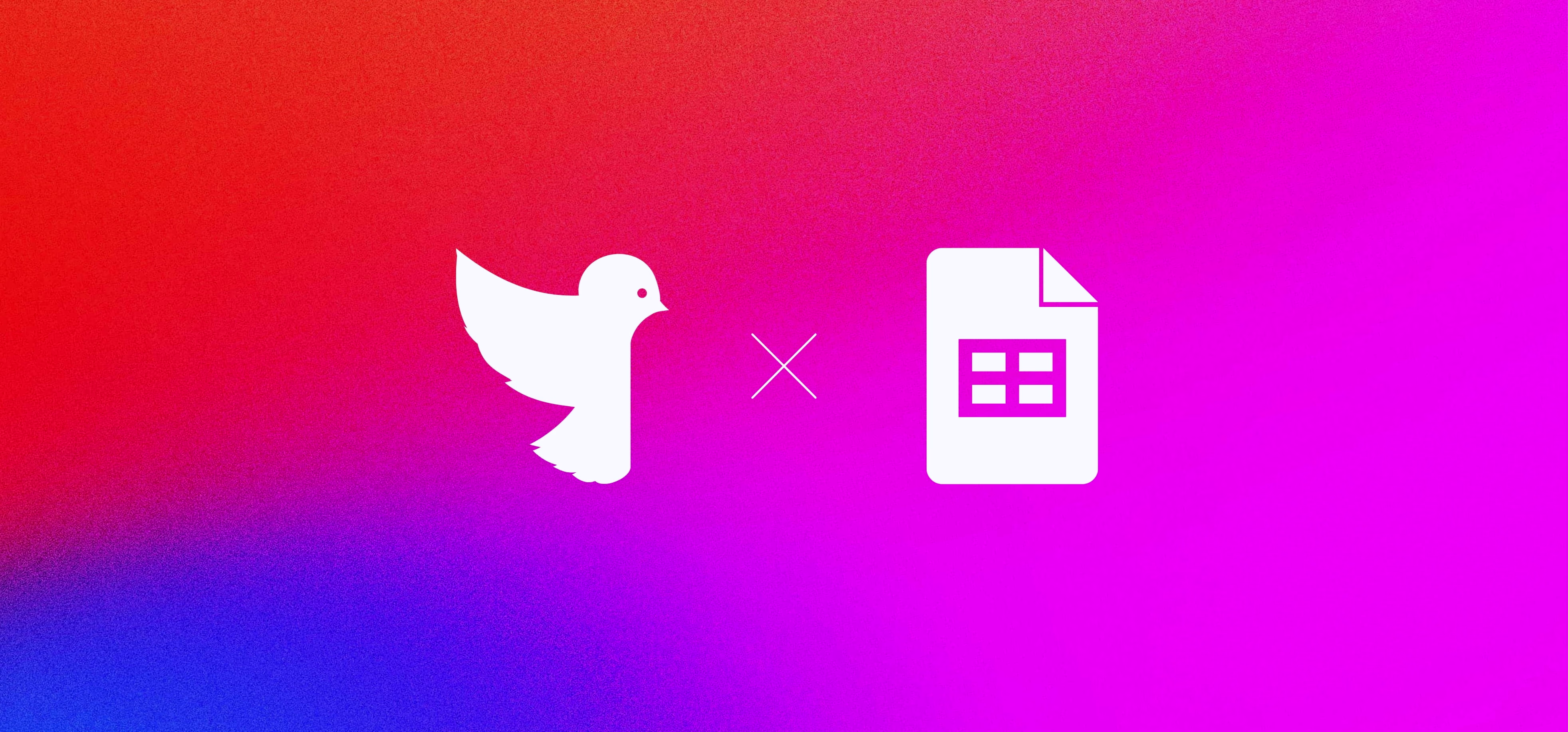 White bird icon and white Google Sheets document icon separated by a multiplication sign on a vibrant gradient background transitioning from red to pink to blue.