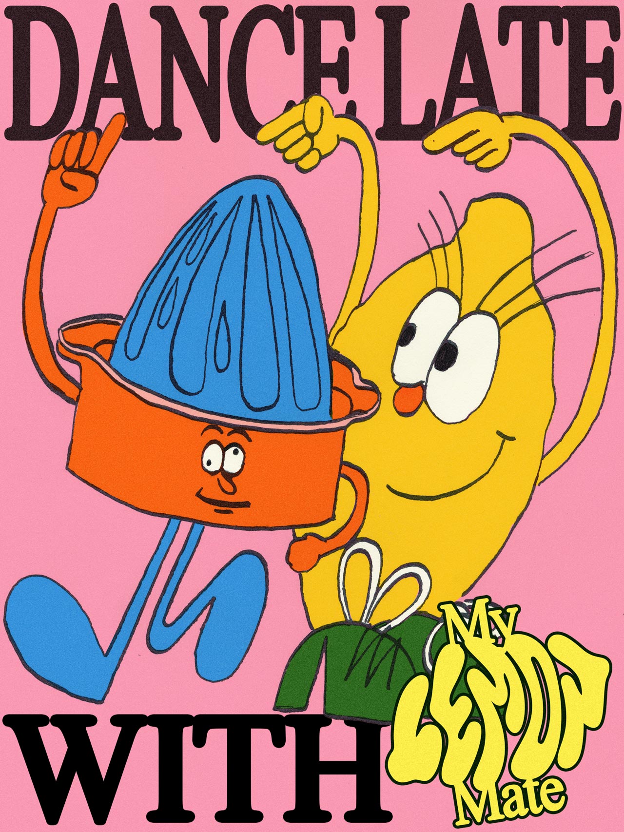 Pink My Lemon Mate poster with a dancing lemon character and citrus juicer