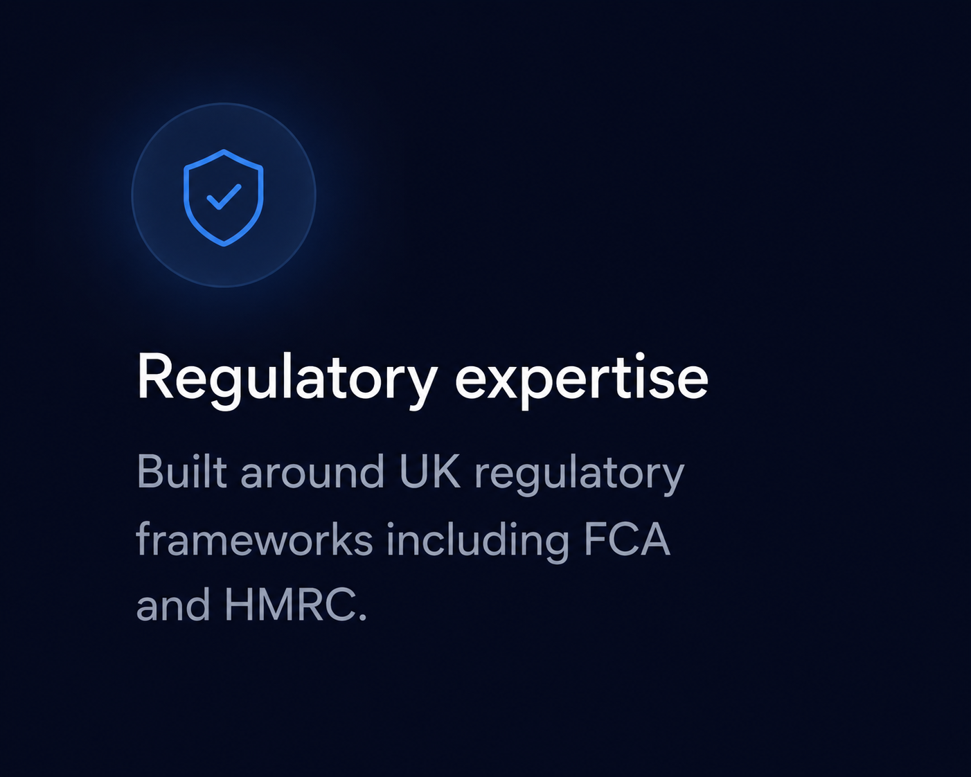 Blue shield with checkmark icon above text about UK regulatory frameworks FCA and HMRC expertise.