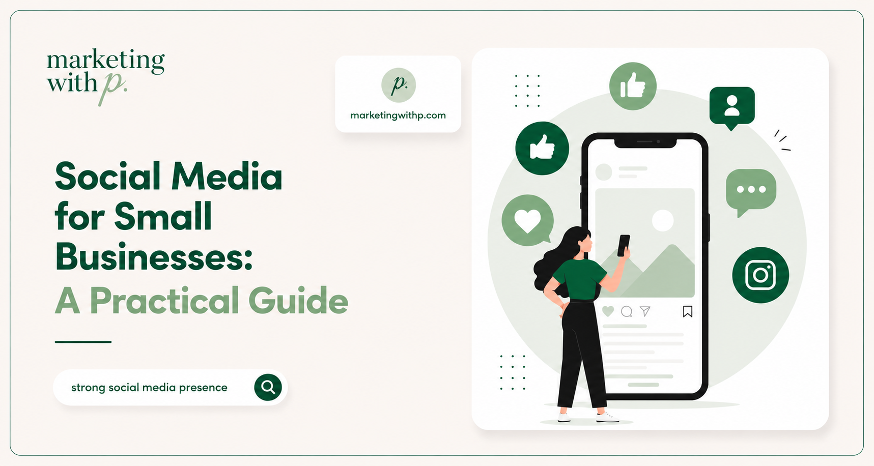 Social Media for Small Businesses: A Practical Guide