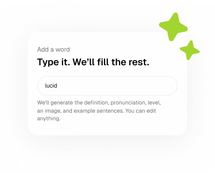 User interface showing a text box to add a word with the prompt 'Type it. We’ll fill the rest.'