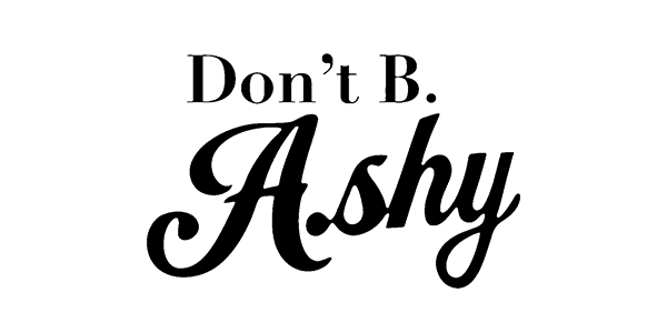 Don't B. Ashy