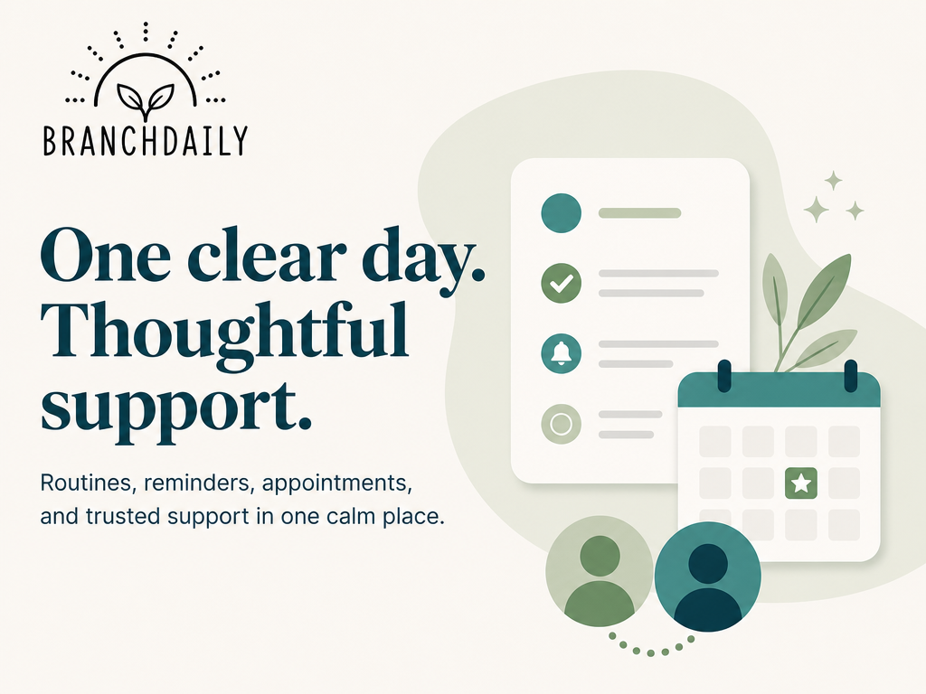 BranchDaily product illustration showing routines, reminders, appointments, and trusted support.