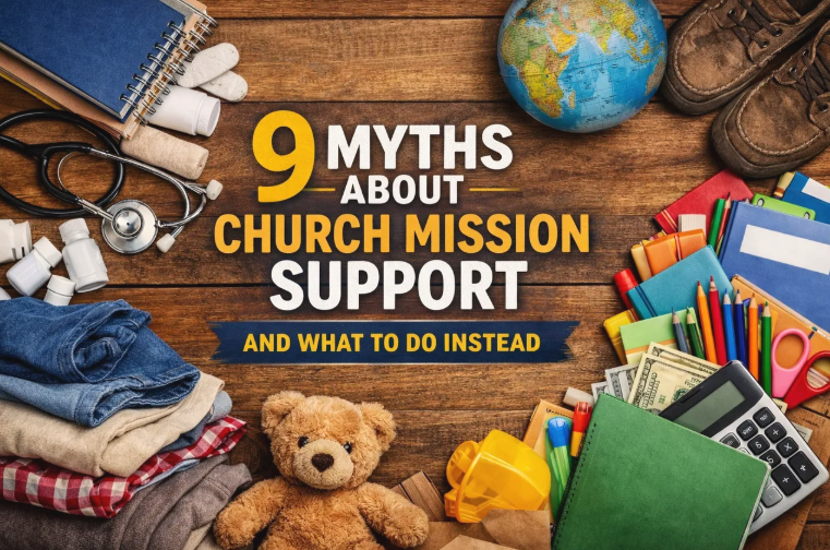 9 Myths Churches Believe About Mission Support