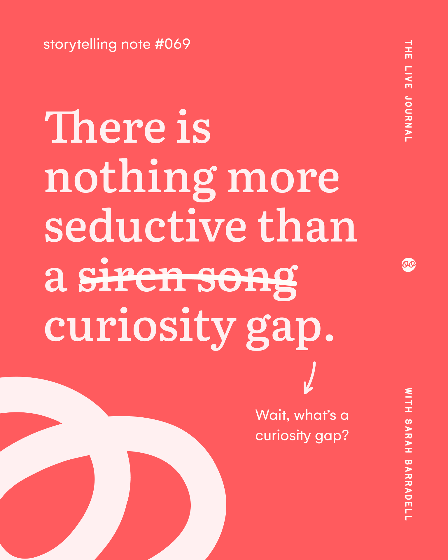 Coral-red graphic reading âThere is nothing more seductive than a curiosity gapâ, with âsiren songâ crossed out and an arrow pointing to âWait, whatâs a curiosity gap?â