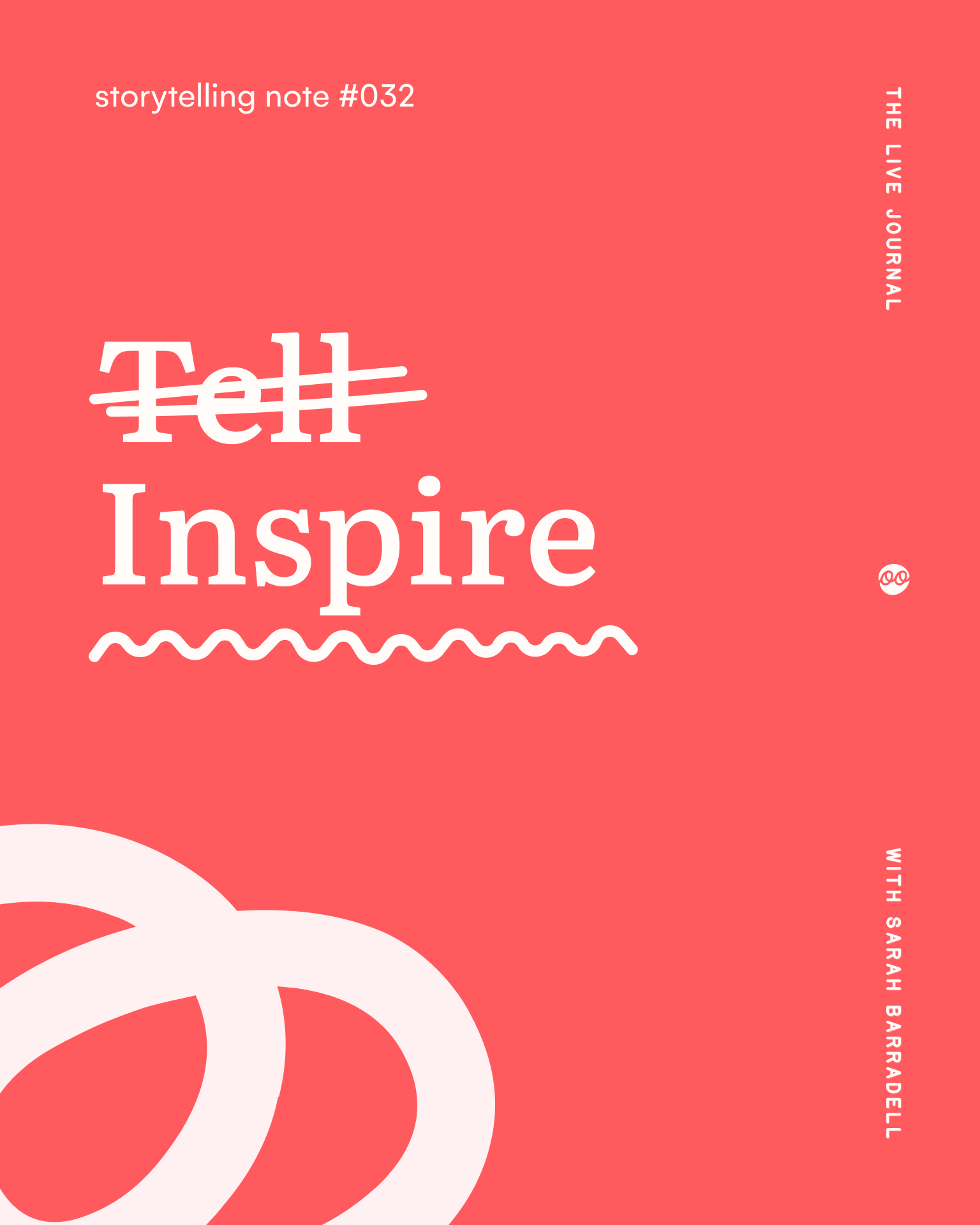 Coral-red graphic reading âTell Inspireâ, with âTellâ crossed out and âInspireâ underlined, alongside the message âShow, donât tellâ.